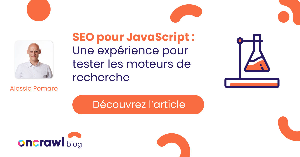 SEO pour JavaScript : Une expérience pour tester les moteurs de recherche