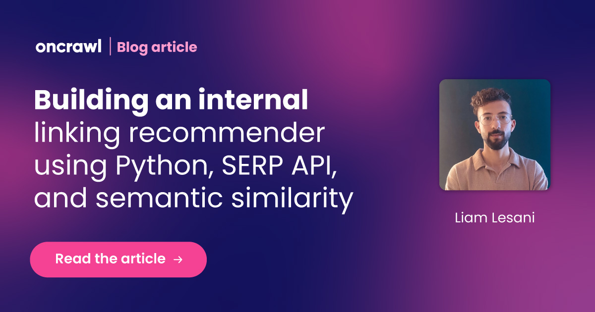 Building an internal linking recommender using Python, SERP API, and ...